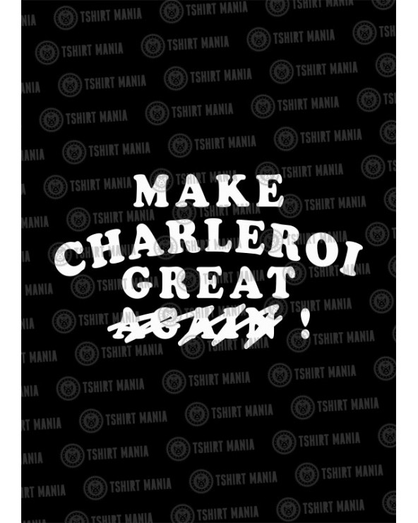 Make Charleroi great - Sweat UNISEX