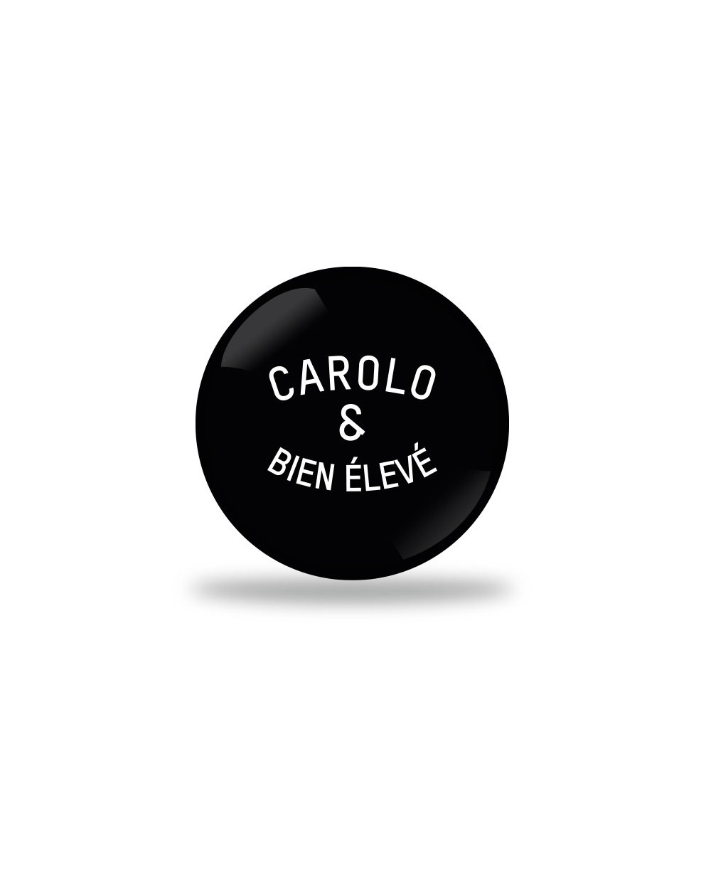 Carolo et bien éleve Badge