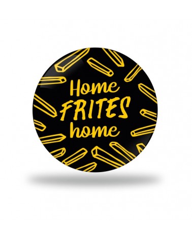 Home frite home Badge